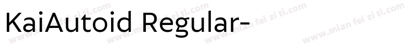 KaiAutoid Regular字体转换